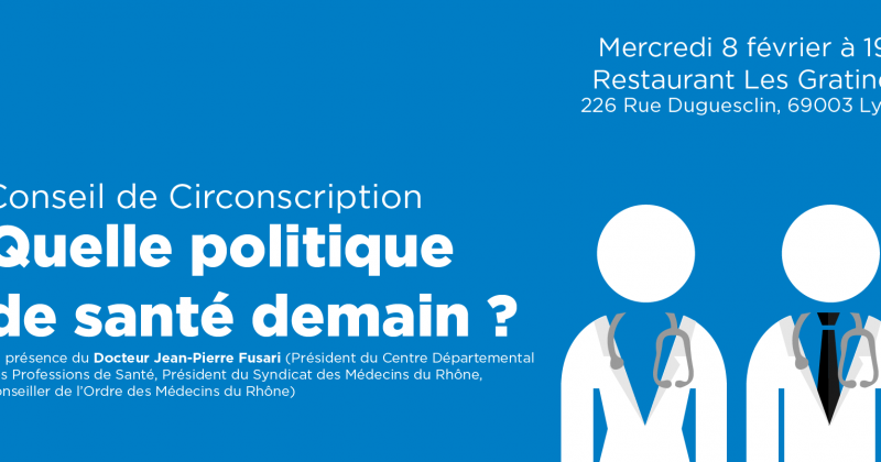 « Quel système de santé demain ? » – Compte rendu du conseil de circonscription