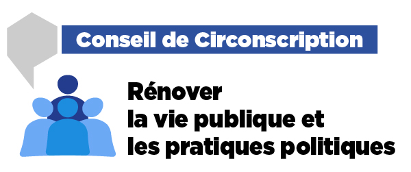 Rénover la vie publique et les pratiques politiques